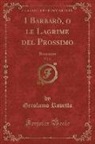 Gerolamo Rovetta - I Barbarò, o le Lagrime del Prossimo, Vol. 2