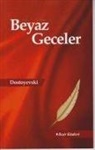Fyodor Mihaylovic Dostoyevski - Beyaz Geceler