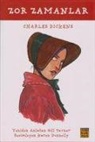 Charles Dickens - Zor Zamanlar