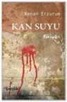 Kenan Erzurum - Kan Suyu