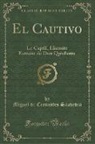 Miguel De Cervantes Saavedra - El Cautivo