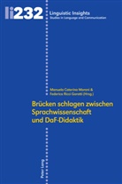 Caterina Moroni, Caterina Moroni, Manuel Caterina Moroni, Maurizio Gotti, Manuela Caterina Moroni, Ricci Garotti... - Brücken schlagen zwischen Sprachwissenschaft und DaF-Didaktik