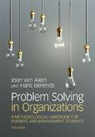 Joan Ernst van Aken, AKEN JOAN VAN, Hans (Vrije Universiteit Berend, Hans Berends, Hans (Vrije Universiteit Berends, Berends Hans... - Problem Solving in Organizations