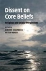 Simone (University of Toronto) Nosco Chambers, EDITED BY SIMONE CHA, Simone Chambers, Simone (University of Toronto) Chambers, Chambers Simone, Peter Nosco... - Dissent on Core Beliefs