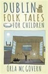 Orla Mc Govern, Orla McGovern, Òrla McGovern - Dublin Folk Tales for Children