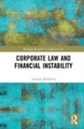Andreas Kokkinis, Andreas (University of Warwick Kokkinis, Andreas Kokkinis Kokkinis, Andreas Kokkinis (University of Warwick Kokkinis, Andreas Kokkinis (University of Warwick UK) Kokkinis - Corporate Law and Financial Instability