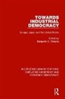 Benjamin C. Roberts, Benjamin Charles Roberts, Benjamin C. Roberts, Benjamin Charles Roberts - Towards Industrial Democracy