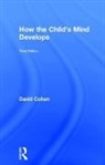COHEN, David Cohen, David (Writer Cohen, David (Writer Psychologist and Filmmaker Uk Cohen, David (Writer Psychologist and Filmmaker UK) Cohen - How the Child''s Mind Develops