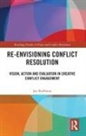 Jay Rothman, Jay (Bar-Ilan University Rothman, Rothman Jay - Re-Envisioning Conflict Resolution