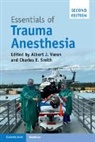 Albert J. Varon, Albert J. (University of Miami) Smith Varon, Charles E. Smith, Albert J. Varon, Albert J. (University of Miami) Varon, Varon Albert J. - Essentials of Trauma Anesthesia