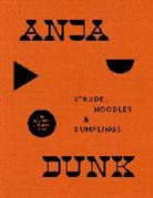 Anja Dunk, Dunk Anja - Strudel, Noodles and Dumplings