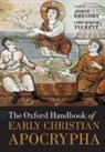 Andrew Gregory, Joseph Verheyden, Joseph (Professor of New Testament Verheyden, Verheyden Joseph, Andrew Gregory, Andrew (Chaplain and Fellow Gregory... - Oxford Handbook of Early Christian Apocrypha