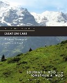 Douglas J. Moo, Jonathan Moo, Jonathan A. Moo, MOO DOUGLAS J., Jonathan Lunde - Creation Care