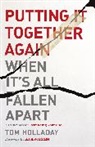 Tom Holladay, Tom/ Warren Holladay, HOLLADAY TOM - Putting It Together Again When It's All Fallen Apart