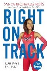 RICHARDS ROSS SANYA, Sanya Richards-Ross - Right on Track