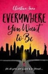 Christina June, JUNE CHRISTINA - Everywhere You Want to Be