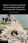James R. Maxeiner, James R. (University of Baltimore) Maxeiner, Maxeiner James R. - Failures of American Methods of Lawmaking in Historical and