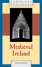 Clare Downham, Clare (University of Liverpool) Downham - Medieval Ireland