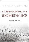 M Lock, Margare Lock, Margaret Lock, Margaret M. Lock, Margaret Nguyen Lock, Vinh-Kim Nguyen... - An Anthropology of Biomedicine