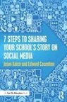Edward Cosentino, Edward (Howard County Schools Cosentino, Jason Kotch, Jason (Garnet Valley Elementary School Kotch - 7 Steps to Sharing Your Schools Story on Social Media