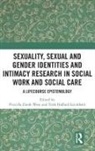 Priscilla (Flinders University Dunk-West, Priscilla Hafford-Letchfield Dunk-West, Priscilla Dunk-West, Priscilla (Flinders University Dunk-West, Patricia Hafford-Letchfield, Trish Hafford-Letchfield - Sexuality, Sexual Gender Identities Intimacy Research in Social Work