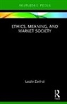 Laszlo Zsolnai, Laszlo (Corvinus University of Budapest Zsolnai, Zsolnai Laszlo - Ethics, Meaning, and Market Society