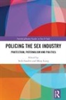 Teela (University of Leicester Sanders, Teela Laing Sanders, Mary Laing, Mary (Northumbria University Laing, Laing Mary, Teela Sanders... - Policing the Sex Industry
