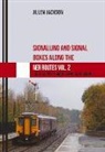 Allen Jackson - Signalling and Signal Boxes Along the Ner Routes Vol. 2: Durham, Northumberland and Cumbria