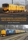 Rich Mackin - Departmental Locomotives, Units and Coaching Stock