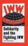 John Newsinger - One Big Union of All the Workers