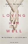 Gary Thomas, Gary L. Thomas - Loving Him Well