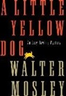 Walter Mosley - Little Yellow Dog