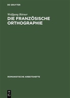 Wolfgang Börner - Die französische Orthographie