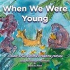Brent A Ford, Brent A. Ford, Lucy McCullough Hazlehurst, Kristina Muñoz - When We Were Young