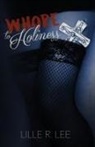 Lillie R. Lee - Whore To Holiness