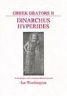 Ian Worthington - Greek Orators II: Dinarchus and Hyperides