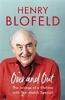 Henry Blofeld, Blofeld Henry - Over and Out: My Innings of a Lifetime with Test Match Special