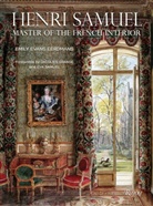 Emily Eerdmans, Emily Evans Eerdmans, Jacques Grange, Eva Samuel - Henri Samuel : Master of the French Interior