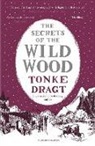 Tonke Dragt, Tonke (Author) Dragt, Dragt Tonke, Laura Watkinson, Tonke Dragt, Tonke (Author) Dragt... - The Secrets of the Wild Wood