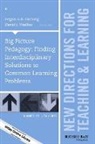 Regan A. R. Voelker Gurung, Tl, Regan A. R. Gurung, Regan A. R. (University of Wisconsin Green Bay) Gurung, David H. Voelker, David J. Voelker - Big Picture Pedagogy: Finding Interdisciplinary Solutions to Common