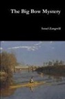 Israel Zangwill - The Big Bow Mystery