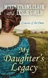 Mindy Starns Clark, Mindy Starns/ Gould Clark, Leslie Gould - My Daughter's Legacy