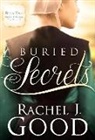 Rachel J. Good - Buried Secrets