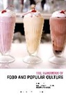 Kathleen Naccarato Lebesco, Kathleen LeBesco, Dr Peter (Marymount Manhattan College Naccarato, Peter Naccarato, Peter (Marymount Manhattan College Naccarato - Bloomsbury Handbook of Food and Popular Culture