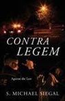 S Michael Siegal, S. Michael Siegal - Contra Legem