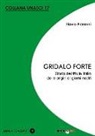 Flavio Pieranni - Gridalo forte. Storia del tifo in Italia dalle origini ai giorni nostri