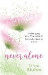 Tiffany Bluhm, Tiffany Anne Bluhm - Never Alone