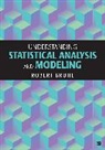 Robert H Bruhl, Robert H. Bruhl, Robert H. H. Bruhl - Understanding Statistical Analysis and Modeling