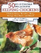 Janet Garman - 50 Do-It-Yourself Projects for Keeping Chickens