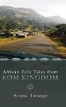 Ernest Timnge - Folktales from the Kom Kingdom